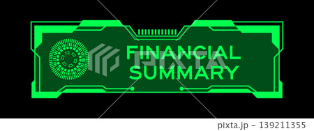 Green color of futuristic hud banner that have word financial summary on user interface screen on black background 139211355