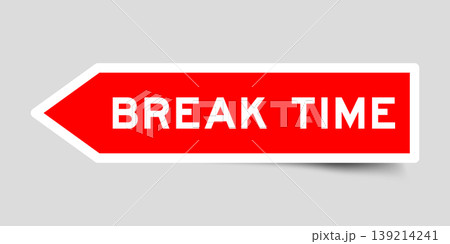 Red color arrow shape sticker label with word break time on gray background Red color arrow shape sticker label with word break time on gray background 139214241