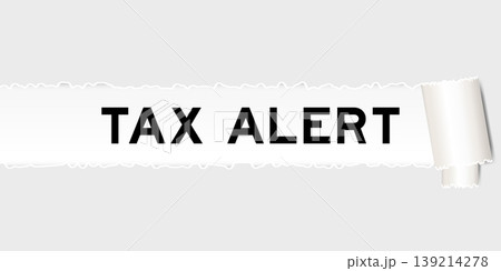 Ripped gray paper background that have word tax alert under torn part 139214278
