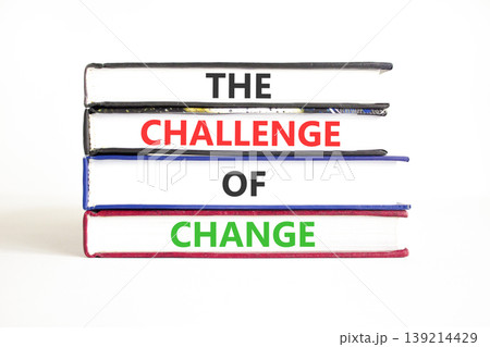 The challenge of change words symbol. Concept words The challenge of change on beautiful books. Beautiful white background. Business the challenge of change concept. Copy space. The challenge of change words symbol. Concept words The challenge of change on beautiful books. Beautiful white background. Business the challenge of change concept. Copy space. 139214429