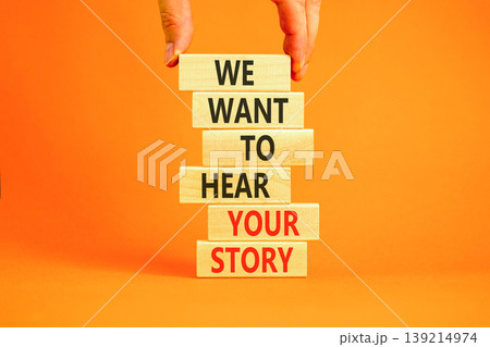 We want to hear your story symbol. Concept words We want to hear your story on beautiful wooden sticks. Beautiful orange background. Business support We want to hear your story concept. Copy space. We want to hear your story symbol. Concept words We want to hear your story on beautiful wooden sticks. Beautiful orange background. Business support We want to hear your story concept. Copy space. 139214974
