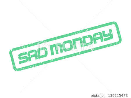 Green Sad Monday rubber stamp graphic with distressed texture perfect for conveying somber week starts Green Sad Monday rubber stamp graphic with distressed texture perfect for conveying somber week starts 139215478