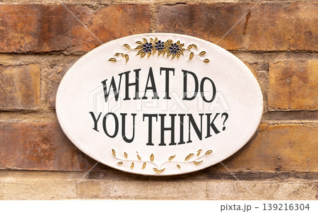Support, help what do you think symbol. Concept words What do you think on beautiful white sign plate. Beautiful brick wall background. Business what do you think concept. Copy space. Support, help what do you think symbol. Concept words What do you think on beautiful white sign plate. Beautiful brick wall background. Business what do you think concept. Copy space. 139216304