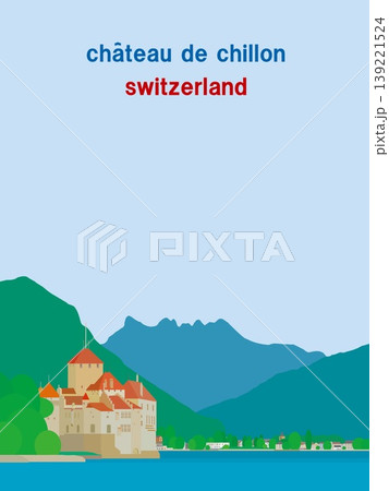 シヨン城 chateau de chillon レマン湖 lac leman スイス 夏風景 シヨン城 chateau de chillon レマン湖 lac leman スイス 夏風景 139221524