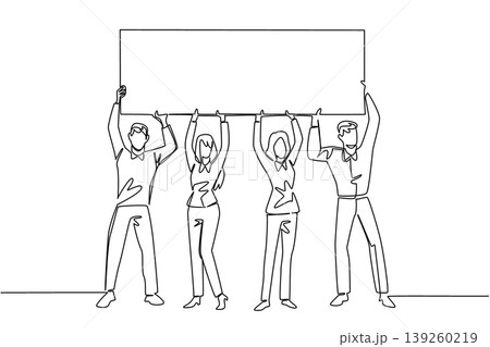 One line drawing of four business people lifting a blank marketing ad board together above their heads. This professional teamwork business concept is an excellent choice for a presentation poster. One line drawing of four business people lifting a blank marketing ad board together above their heads. This professional teamwork business concept is an excellent choice for a presentation poster. 139260219