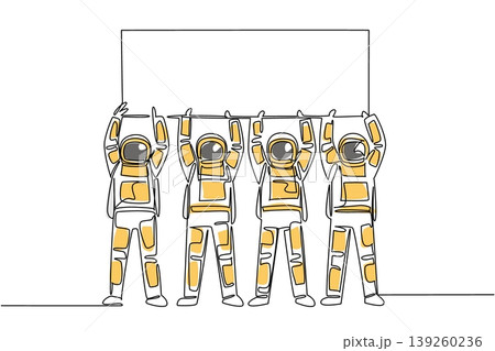 Continuous line drawing of four astronauts raising a blank campaign board above their heads together in color. This outer space science concept is highly recommended for a museum exhibition banner. Continuous line drawing of four astronauts raising a blank campaign board above their heads together in color. This outer space science concept is highly recommended for a museum exhibition banner. 139260236