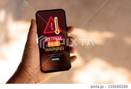 Extreme heat warning, climate change impact, heatwave alert on Mobile phone 139260280