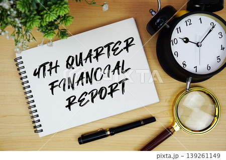4th Quarter Financial Report text written on notepad with alarm clock and magnifying glass flat lay on wooden background 4th Quarter Financial Report text written on notepad with alarm clock and magnifying glass flat lay on wooden background 139261149