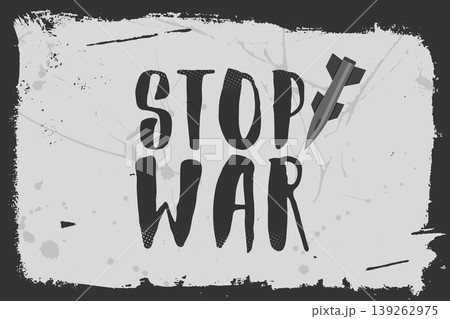 anti war social protest grunge background with stop war text anti war social protest grunge background with stop war text 139262975