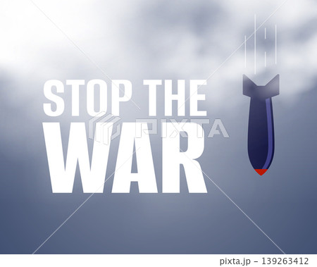 stop the war bold text background with falling bomb and smoke effect stop the war bold text background with falling bomb and smoke effect 139263412