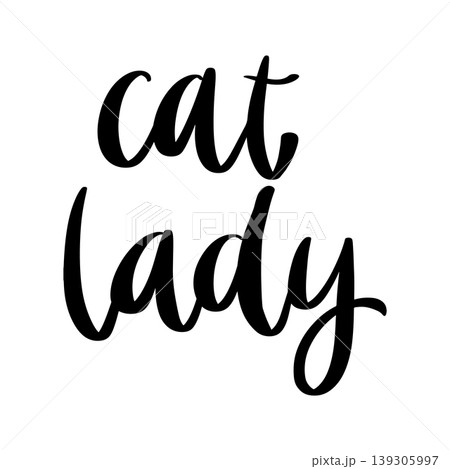 Elegant Cat Lady brush calligraphy in a minimalist black and white style. A clean, modern vector lettering design isolated on a white background for creative projects. 139305997