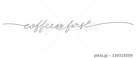 coffee first hand-drawn text single line art coffee first hand-drawn text single line art 139318509