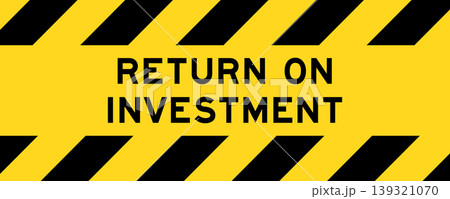 Yellow and black color with line striped label banner with word return on investment Yellow and black color with line striped label banner with word return on investment 139321070