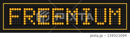 Orange color led banner in word freemium on black background Orange color led banner in word freemium on black background 139321094
