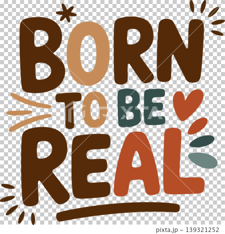 Born to Be Real Retro Inspirational Quote Typography Illustration with Earthy Color Palette 139321252