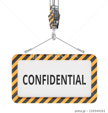 Confidential sign, hanging from crane. 3d rendering Confidential sign, hanging from crane. 3d rendering 139344161