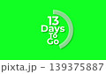 A digital countdown timer icon featuring the text 13 days to go with a decorative circular progress indicator for promoting sales, event launches, and important deadlines for your business marketing. A digital countdown timer icon featuring the text 13 days to go with a decorative circular progress indicator for promoting sales, event launches, and important deadlines for your business marketing. 139375887