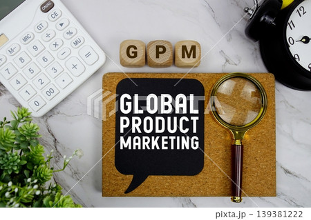 GPM Global Product Marketing text with calculator, magnifying glass and alarm clock on marble background GPM Global Product Marketing text with calculator, magnifying glass and alarm clock on marble background 139381222