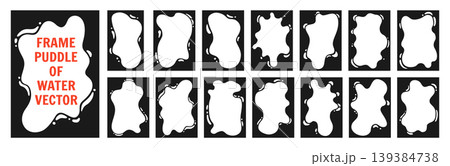 Frame puddle of water liquid shapes frames uneven set fluid art puddles border framework shapes text 139384738