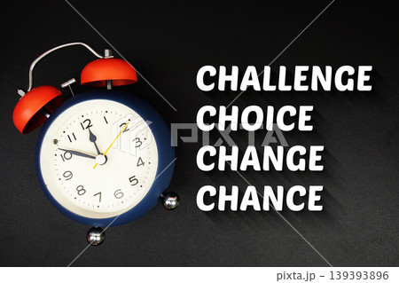 Challenge Choice Change Chance text with alarm clock on black background 139393896