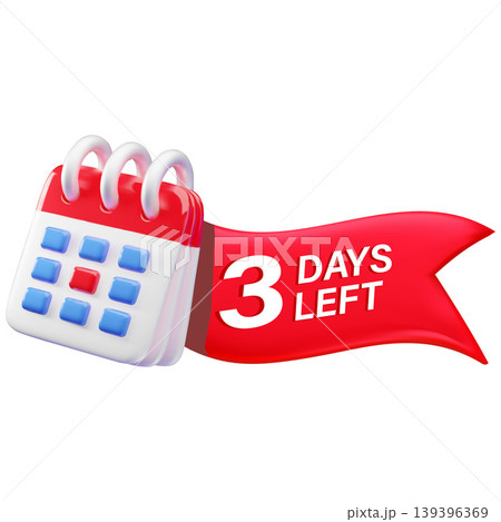 Calendar with 3 days left lettering on red flag 3d cartoon plastic style, vector deadline and time management concept Calendar with 3 days left lettering on red flag 3d cartoon plastic style, vector deadline and time management concept 139396369