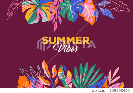 Exotic summer vibes background with colorful jungle leaves. Modern tropical summer party banner and 139398499
