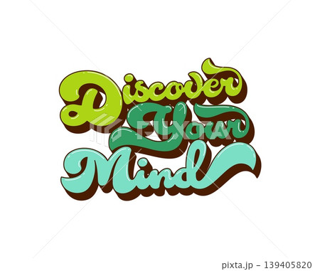 Groovy retro discover your mind hippie quote or lettering. Cartoon funky lettering, retro phrase sticker. Groovy hippie quote text Groovy retro discover your mind hippie quote or lettering. Cartoon funky lettering, retro phrase sticker. Groovy hippie quote text 139405820