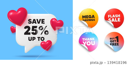 Discount speech bubble, sticker tags. Get free, Flash sale stickers. Save up to 25 percent tag. Discount Sale offer price sign. Special offer symbol. Thank you tag. 3d hearts chat bubble. Vector 139418196