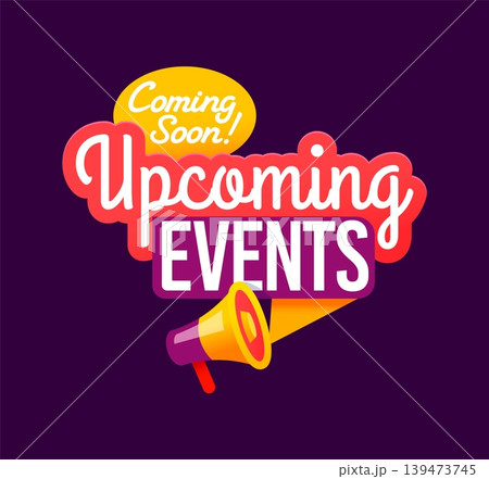 Save the date label, coming soon upcoming events badge. Save the date icon, future activities vector badge. Upcoming events business promo label with megaphone loudspeaker and handwritten typography Save the date label, coming soon upcoming events badge. Save the date icon, future activities vector badge. Upcoming events business promo label with megaphone loudspeaker and handwritten typography 139473745