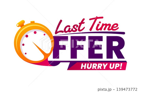 Last time sale, bargain deal offer deadline tag. Short period sale advertising badge, final day discount timer vector label.last time price off promo tag with golden stopwatch and purple typography Last time sale, bargain deal offer deadline tag. Short period sale advertising badge, final day discount timer vector label.last time price off promo tag with golden stopwatch and purple typography 139473772
