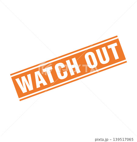 Watch Out Letter Rubber Stamp Template Design 139517065