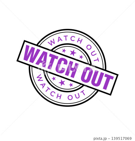 Watch Out Letter Rubber Stamp Template Design Watch Out Letter Rubber Stamp Template Design 139517069