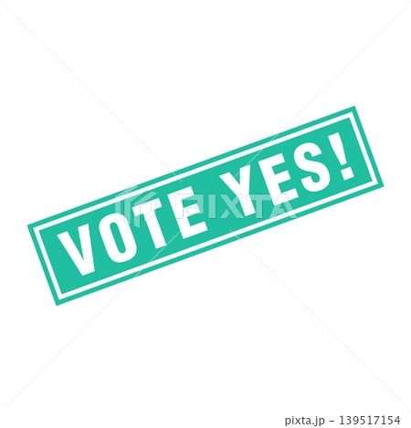 Vote Yes Letter Rubber Stamp Template Design Vote Yes Letter Rubber Stamp Template Design 139517154