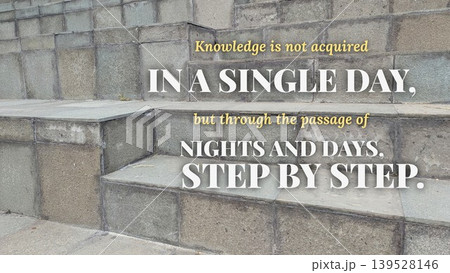 Inspirational typography layout featuring the quote Knowledge is not acquired in a single day, but through the passage of nights, days, step by step. Horizontal poster design shows bold yellow, white 139528146