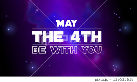 Galactic-Themed Typography with 'May the Fourth Be With You' Galactic-Themed Typography with 'May the Fourth Be With You' 139533619