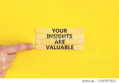Your insights are valuable words symbol. Concept words Your insights are valuable on beautiful wooden sticks. Beautiful yellow background. Business your insights are valuable concept. Copy space. 139597921