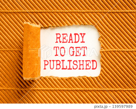 Ready to get published words symbol. Concept words Ready to get published on beautiful white paper. Beautiful brown background. Business ready to get published motivational concept. Copy space. Ready to get published words symbol. Concept words Ready to get published on beautiful white paper. Beautiful brown background. Business ready to get published motivational concept. Copy space. 139597989