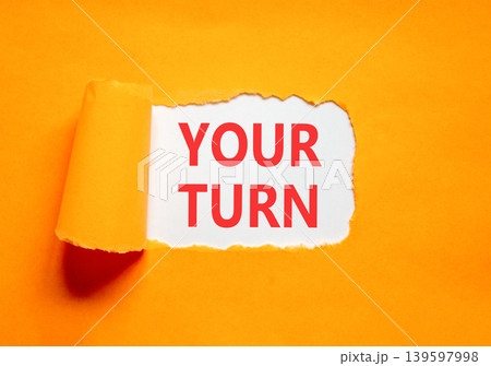 Your turn words symbol. Concept words Your turn on beautiful white paper. Beautiful orange background. Business your turn motivational support concept. Copy space. Your turn words symbol. Concept words Your turn on beautiful white paper. Beautiful orange background. Business your turn motivational support concept. Copy space. 139597998