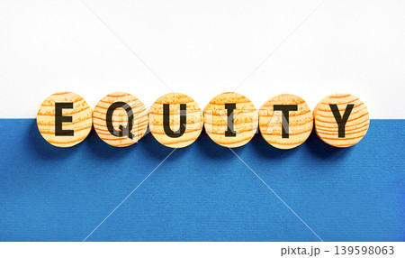 Equity support and help symbol. Concept word Equity on beautiful wooden circles. Beautiful blue and white background. Business equity support and help concept. Copy space. 139598063