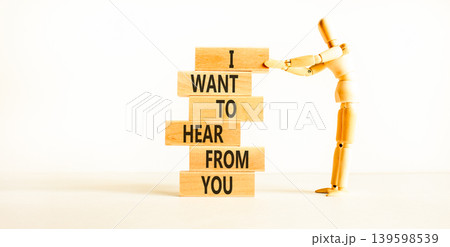 I want to hear from you symbol. Concept words I want to hear from you on beautiful wooden sticks. Beautiful white paper background. Business support I want to hear from you concept. Copy space. 139598539