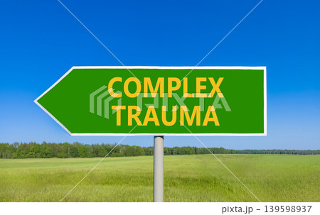 Complex trauma words symbol. Concept words Complex trauma on beautiful green road sign. Beautiful blue sky green field background. Psychological complex trauma support concept. Copy space. Complex trauma words symbol. Concept words Complex trauma on beautiful green road sign. Beautiful blue sky green field background. Psychological complex trauma support concept. Copy space. 139598937