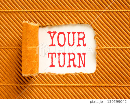 Your turn words symbol. Concept words Your turn on beautiful white paper. Beautiful brown background. Business your turn motivational support concept. Copy space. 139599042