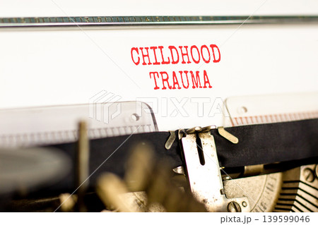 Childhood trauma words symbol. Concept words Childhood trauma typed on beautiful old retro typewriter. Beautiful white background. Psychological childhood trauma support concept. Copy space. Childhood trauma words symbol. Concept words Childhood trauma typed on beautiful old retro typewriter. Beautiful white background. Psychological childhood trauma support concept. Copy space. 139599046