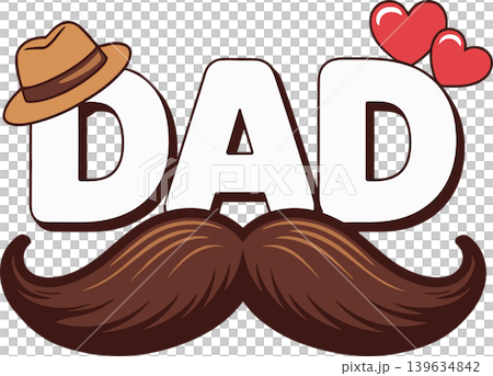 Dad Typography with Mustache and Hearts Illustration Dad Typography with Mustache and Hearts Illustration 139634842