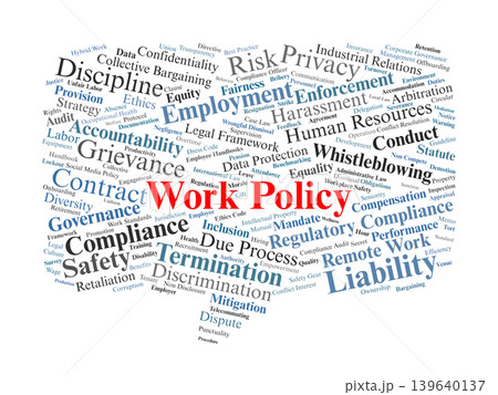 Work Policy Word Cloud. Visual Representation of Regulatory Standards, Employee Rights, and Corporate Governance. A Resource for Legal Experts and HR Compliance Professionals. Work Policy Word Cloud. Visual Representation of Regulatory Standards, Employee Rights, and Corporate Governance. A Resource for Legal Experts and HR Compliance Professionals. 139640137