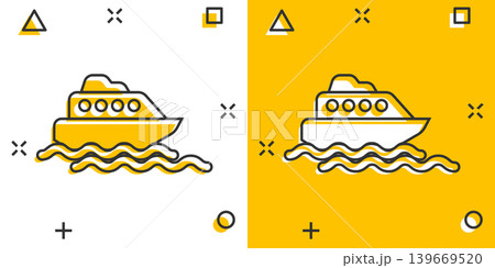 Tourism ship icon in comic style. Fishing boat cartoon vector illustration on white isolated background. Tanker destination splash effect business concept. Tourism ship icon in comic style. Fishing boat cartoon vector illustration on white isolated background. Tanker destination splash effect business concept. 139669520