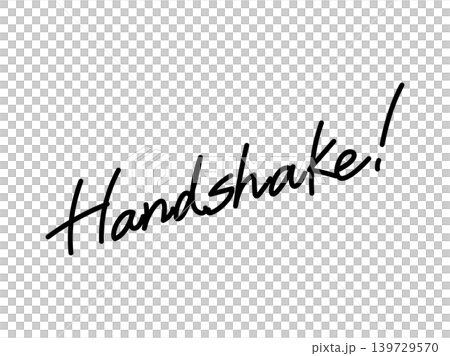 手書き文字_Hand shake 手書き文字_Hand shake 139729570