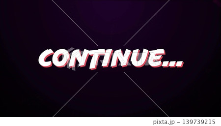 Displaying large stylized uppercase word CONTINUE Displaying large stylized uppercase word CONTINUE 139739215
