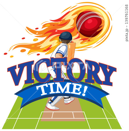 Cricket Batsman Facing a Fast Flaming Ball with Victory Time Typography Cricket Batsman Facing a Fast Flaming Ball with Victory Time Typography 139761168