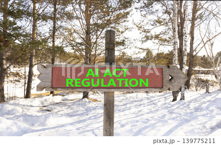 AI act regulation words symbol. Concept words AI artificial intelligence act regulation on beautiful wooden road sign. Beautiful snow forest background. Business AI act regulation concept. Copy space. AI act regulation words symbol. Concept words AI artificial intelligence act regulation on beautiful wooden road sign. Beautiful snow forest background. Business AI act regulation concept. Copy space. 139775211